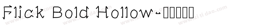 Flick Bold Hollow字体转换